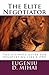 The Elite Negotiator: The ultimate guide to negotiating like a PRO