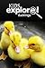 Ducklings - Kids Explore: Animal books nonfiction - books ages 5-6