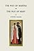 The Way of Martha and The Way of Mary