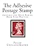The Adhesive Postage Stamp by Patrick Chalmers
