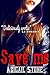 Save Me: (Disciples MC #1)