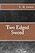 Two Edged Sword