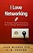 I Love Networking: A Story About Finding Your Inner Networker (The Mentor Code)