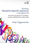 Teaching Discipline-Specific Literacies in Grades 6-12