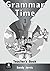 Grammar Time Level 1: Teacher's Book (Grammar Time)
