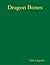 Dragon Bones
