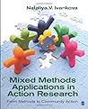 Mixed Methods Applications in Action Research: From Methods to Community Action