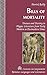 Bills of Mortality: Disease and Destiny in Plague Literature from Early Modern to Postmodern Times (Currents in Comparative Romance Languages and Literatures)