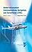 Global Aeronautical Communications, Navigation, and Surveilla... by Stojce Dimov Ilcev