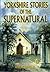 Yorkshire Stories of the Supernatural