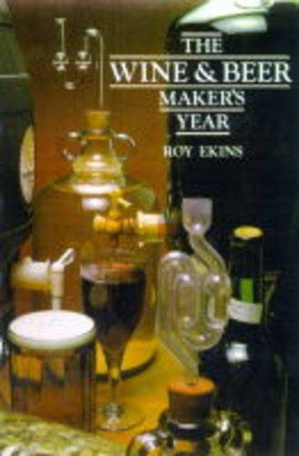 The Wine and Beer Maker's Year (Nexus Amateur Wine Maker Series)