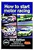 How to Start Motor Racing