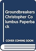 Groundbreakers: Christopher Columbus
