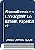 Groundbreakers: Christopher Columbus (Groundbreakers)