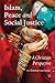 Islam, Peace and Social Justice: A Christian Perspective