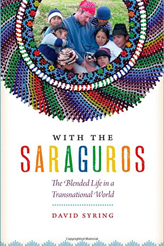 With the Saraguros: The Blended Life in a Transnational World (Hardcover)