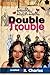 Double Trouble (Double Dutch Dolls)