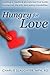 Hungry for Love: Creating a Mealtime Environment That Builds Connection, Life Skills, and Eating Capabilities