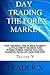 Day Trading The Forex Market by Trader X.