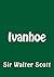 Ivanhoe by Walter  Scott