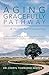 The Aging Gracefully Pathway: A Toolkit for the Journey
