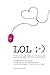LOL: Living Out Loud