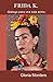 Frida K. by Gloria Montero