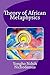 Theory of African Metaphysics