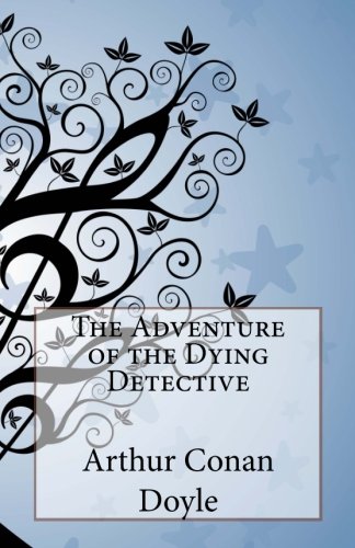 The Adventure of the Dying Detective