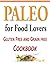 Paleo for Food Lovers: Glut...