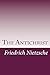The Antichrist by Friedrich Nietzsche
