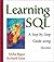 Learning SQL: A Step-By-Step Guide Using Access
