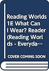 Reading Worlds: What Can I Wear? (Reading Worlds - Everyday World - Level 1)