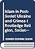 Islam in Post-Soviet Ukraine and Crimea by Anna Münster