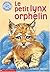 Le petit lynx orphelin
