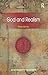 God and Realism (Routledge Philosophy of Religion Series)