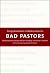 Bad Pastors: Clergy Miscond...