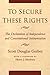 To Secure These Rights: The Declaration of Independence and Constitutional Interpretation