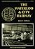 The Waterloo and City Railway (Oakwood Library of Railway History)