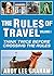 The Rules of Travel: Think Twice Before Crossing the Rules