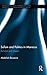 Sufism and Politics in Morocco: Activism and Dissent (Routledge Studies in Middle Eastern Democratization and Government)