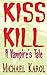 KISS KILL: A Vampire's Tale