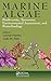 Marine Algae: Biodiversity, Taxonomy, Environmental Assessment, and Biotechnology