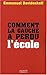 Comment la gauche à perdu l'école