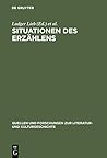 Situationen des Erzählens: Aspekte narrativer Praxis im Mittelalter Situationen des Erzählens: Aspekte narrativer Praxis im Mittelalter
