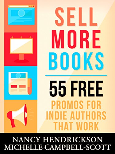 Sell More Books: 55 Free Promotions That Work (Writing Skills)