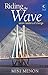 Riding the Wave by Mini  Menon