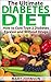 The Ultimate Diabetes Diet: How to Cure Type 2 Diabetes Forever and Without Drugs