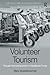 Volunteer Tourism: Popular Humanitarianism in Neoliberal Times (New Directions in Tourism Analysis)