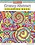 Groovy Abstract Coloring Book (Design Originals) (Coloring is Fun) Relaxing & Meditative Beginner-Friendly Art Activities with Swirls, Doodles, Shapes, and Patterns on Perforated Paper